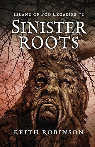Sinister Roots (Island of Fog Legacies #2)