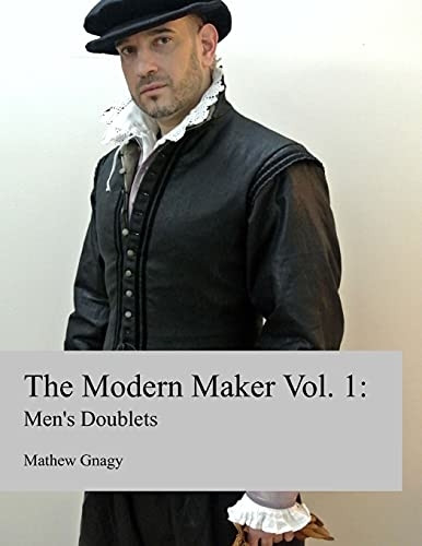 The Modern Maker: Men's 17th Century Doublets (Modern Maker)