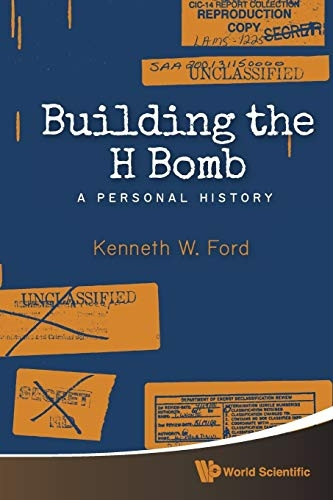 Building the H Bomb: A Personal History