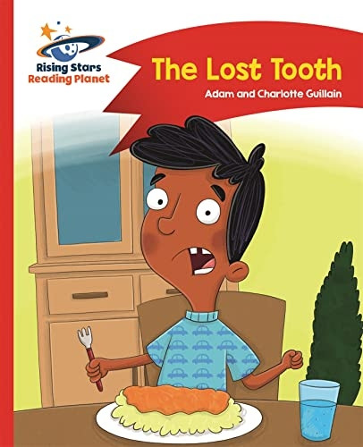 Reading Planet - The Lost Tooth - Red B: Comet Street Kids (Rising Stars Reading Planet)