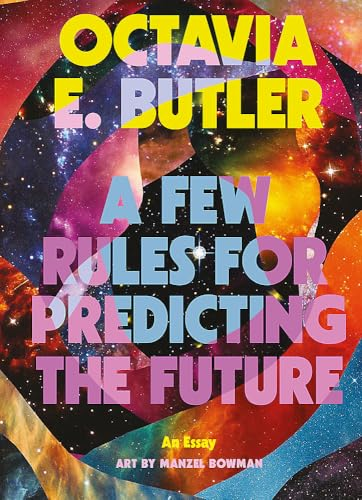 A Few Rules for Predicting  the Future