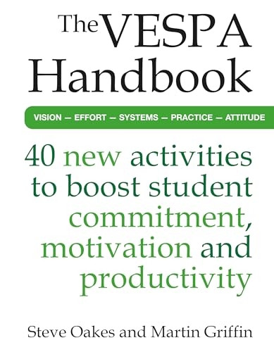 The Vespa Handbook: 40 New Activities to Boost Student Commitment, Motivation and Productivity