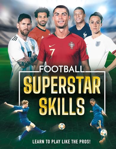 Football Superstar Skills: Learn to play like the superstars