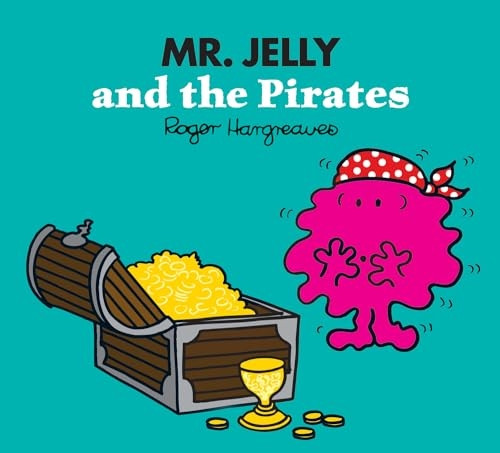 Mr. Jelly and the Pirates (Mr. Men & Little Miss Magic) (Mr. Men & Little Miss Magic)