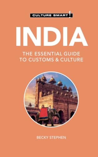 India - Culture Smart!: The Essential Guide to Customs & Culture (Culture Smart!)