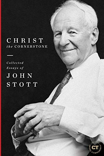 Christ the Cornerstone: Collected Essays (Best of Christianity Today)