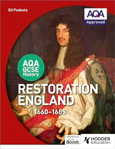 AQA GCSE History: Restoration England, 1660-1685