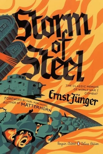 Storm of Steel: The Classic Memoir of World War I Combat (Penguin Classics Deluxe)
