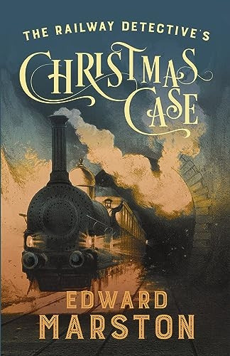 The Railway Detective's Christmas Case: The bestselling Victorian mystery series (Railway Detective)