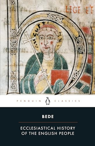 Ecclesiastical History of the English People: With Bede's Letter to Egbert and Cuthbert's Letter on the Death of Bede (Classics)