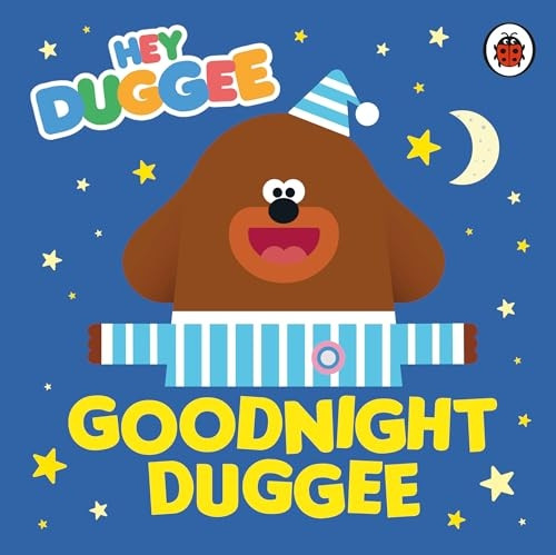 Hey Duggee: Goodnight Duggee (Hey Duggee) [Board book]
