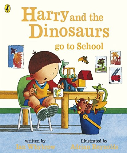 Harry and the Dinosaurs Go to School (Harry & His Bucket Full of Dinosaurs)