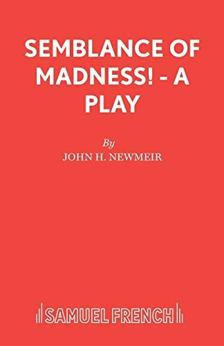 Semblance of Madness! - A play (Acting Edition)