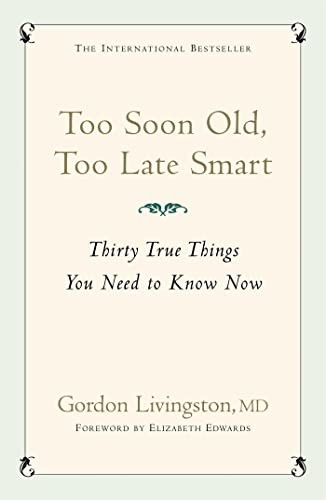 Too Soon Old, Too Late Smart