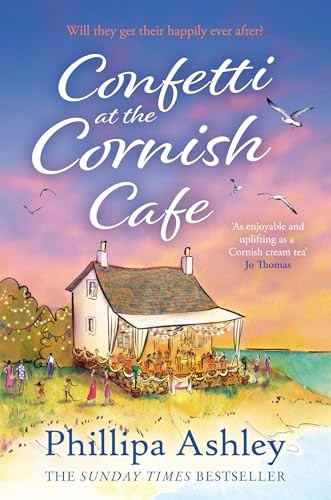Confetti at the Cornish Cafe: The Perfect Summer Romance for Fans of Poldark - The Cornish Cafe Series 3 (Paperback)