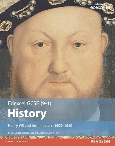 Edexcel GCSE (9-1) History Henry VIII and His Ministers, 1509-1540: Student Book (EDEXCEL GCSE HISTORY (9-1))