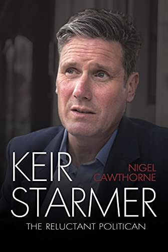 Keir Starmer: The Unauthorised Biography