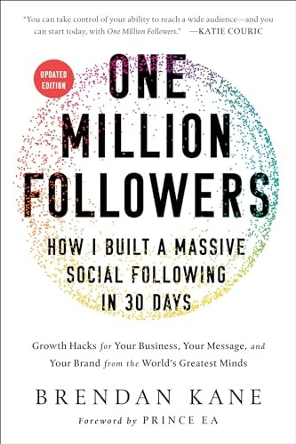 One Million Followers, Updated: How I Built a Massive Social Following in 30 Days