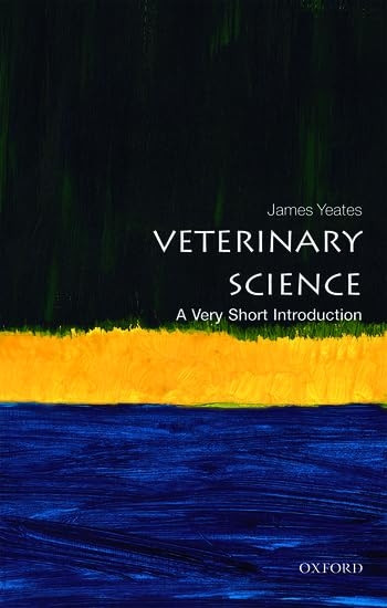 Veterinary Science: A Very Short Introduction (Very Short Introductions)