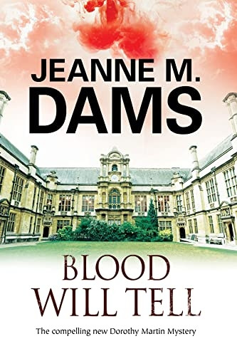Blood Will Tell: A Dorothy Martin Investigation (A Dorothy Martin Mystery)