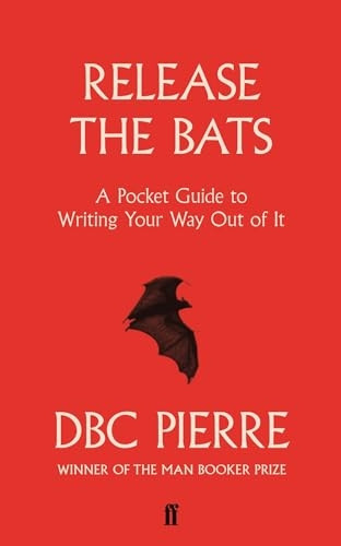 Release the Bats: A Pocket Guide to Writing Your Way Out Of It