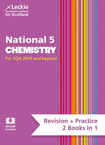 National 5 Chemistry: Revise for N5 SQA Exams (Leckie Complete Revision & Practice) (Leckie Complete Revision & Practice)