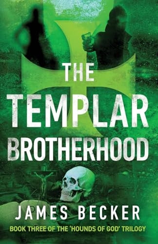 The Templar Brotherhood (The Hounds of God)