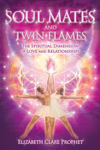 Soul Mates and Twin Flames: The Spiritual Dimension of Love and Relationships (Pocket Books)