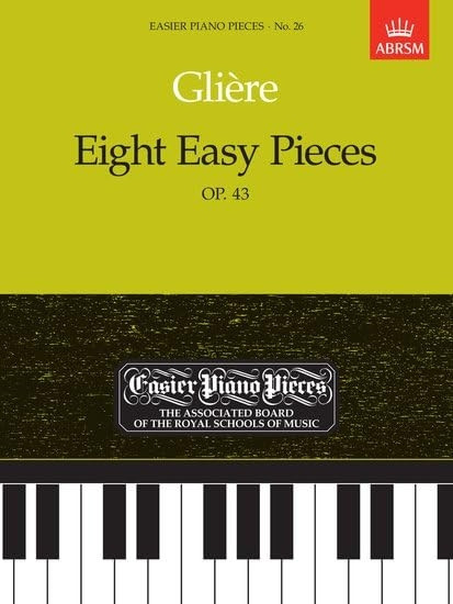 Eight Easy Pieces, Op.43: Easier Piano Pieces 26 (Easier Piano Pieces (ABRSM))