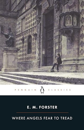 Where Angels Fear to Tread (Penguin Classics)