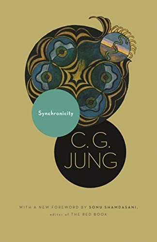 Synchronicity: An Acausal Connecting Principle. (From Vol. 8. of the Collected Works of C. G. Jung) (New in Paper)