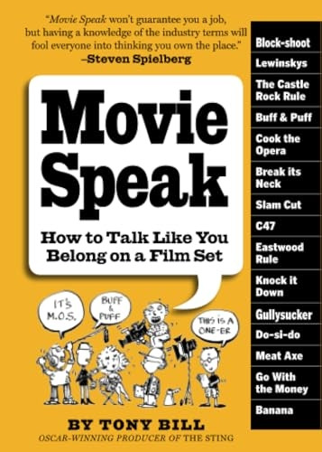 Movie Speak: How to Talk Like You Belong on a Film Set