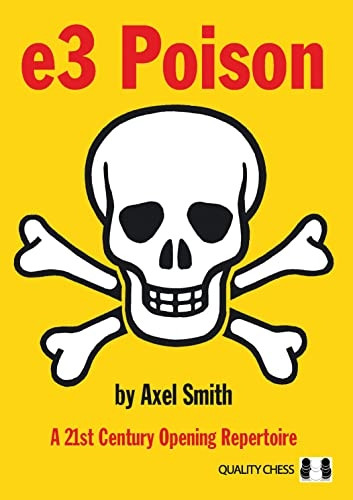e3 Poison: A 21st CenturyOpening Repertoire