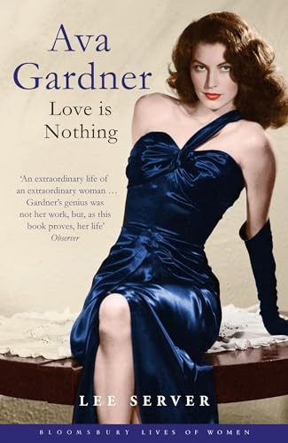 Ava Gardner (Bloomsbury Lives of Women)