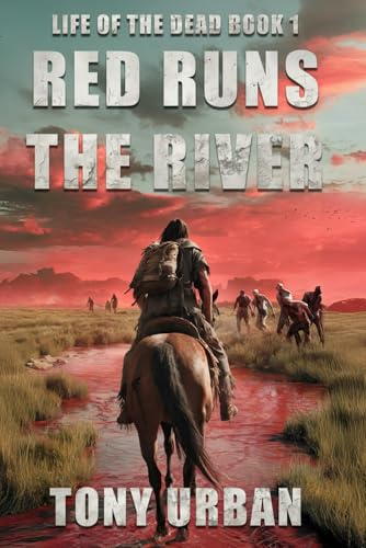 Red Runs the River (Life  of the Dead)