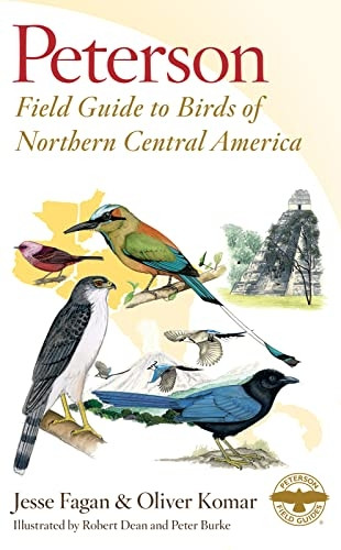 Peterson Field Guide to Birds of Northern Central America (Peterson Field Guides (Paperback))