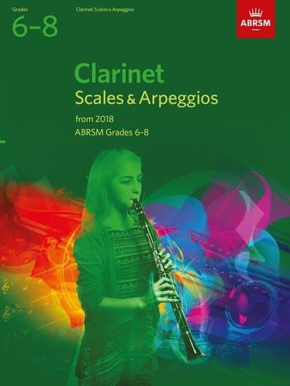 Clarinet Scales & Arpeggios, ABRSM Grades 6-8: from 2018 - ABRSM Scales & Arpeggios (Sheet music)