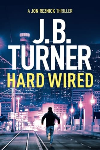 Hard Wired (A Jon Reznick Thriller)