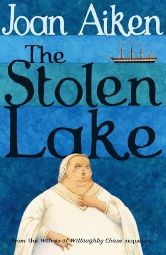 The Stolen Lake (Wolves of Willoughby Chase)