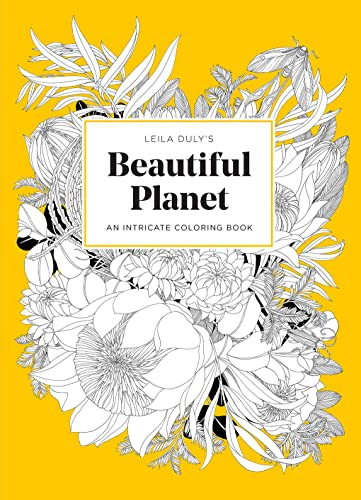 Leila Duly's Beautiful Planet: An Intricate Coloring Book