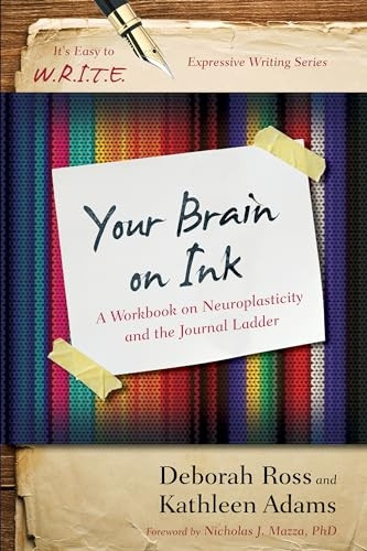 Your Brain on Ink a Workbook Opb (It's Easy to W.R.I.T.E. Expressive Writing)
