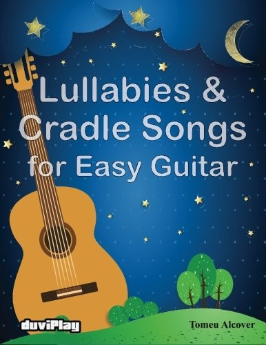 Lullabies & Cradle Songs  - for Easy Guitar