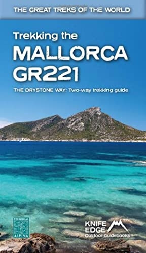 Trekking the Mallorca GR221: 2022: Two-way guidebook with real 1:25k maps: 12 different itineraries (The Great Treks of the World)
