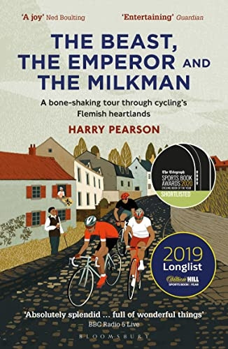 The Beast, the Emperor and the Milkman: A Bone-shaking Tour through Cycling's Flemish Heartlands