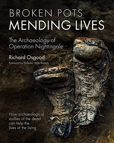 Broken Pots, Mending Lives: The Archaeology of Operation Nightingale