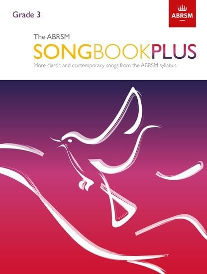The ABRSM Songbook Plus, Grade 3: More classic and contemporary songs from the ABRSM syllabus - ABRSM Songbooks (ABRSM) (Sheet music)