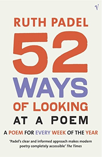 52 Ways of Looking at a Poem: A Poem for Every Week of the Year