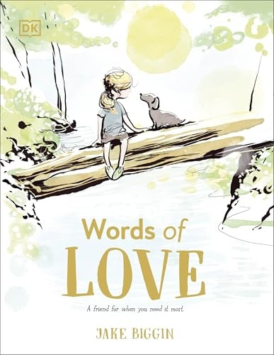 Words of Love: A Friend for Little Ones When They Need it the Most