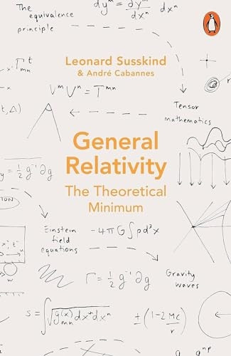 General Relativity: The Theoretical Minimum