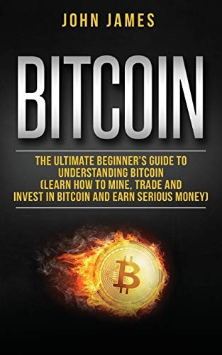 Bitcoin: The Ultimate Beginner (Digital Assets)